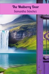 The Mulberry Door - Samantha Sánchez - 9789465463032