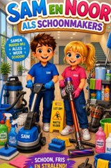 Sam en Noor als schoonmakers - Rick Van Beckhoven - 9789465464213