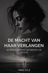 De macht van haar verlangen - Nina Vale - 9789465464749