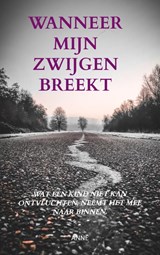 Wanneer mijn zwijgen breekt - Anne pseudoniem - 9789465464947