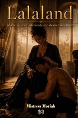 Lalaland - Mistress Moriah - 9789465464961