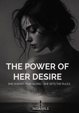 The power of her desire - Nina Vale - 9789465465210