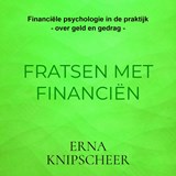 Fratsen met financiën - Erna Knipscheer - 9789465466859