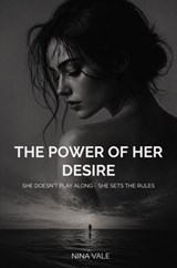The power of her desire - Nina Vale - 9789465467009