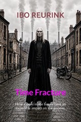 Time Fracture - Ibo Reurink - 9789465467672