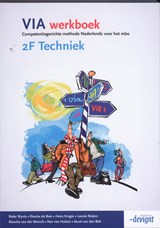 VIA 2F Techniek Werkboek  NB: Deze titel is vanaf april 2016 niet meer leverbaar. - Riekie Wynia ; Rieke Wynia ; Elouise de Beer ; Hans Kruger - 9789490013721
