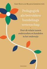 Pedagogiek als betrokken handelingswetenschap - Gert Biesta ; Maartje Janssens - 9789490120412