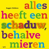 Alles heeft een schaduw, behalve mieren - Reggio Children - 9789490139377