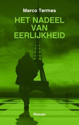 Het nadeel van eerlijkheid - Marco Termes - 9789490217785