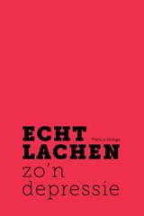 Echt lachen zo'n depressie - Patricia Idsinga - 9789490217839