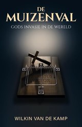 De muizenval - Wilkin van de Kamp - 9789490254940