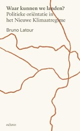 Waar kunnen we landen? - Bruno Latour - 9789490334253
