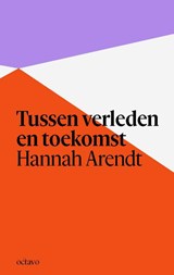 Tussen verleden en toekomst - Hannah Arendt - 9789490334390