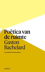 Poëtica van de ruimte - Gaston Bachelard - 9789490334505