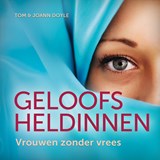Geloofsheldinnen - Tom Doyle ; Joann Doyle - 9789490489953