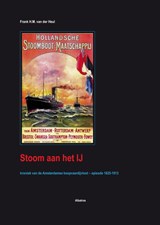 Stoom aan het IJ - F.H.M. van der Heul - 9789490495039