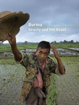 Burma: beauty and the beast - Peter de Ruiter ; Kathleen Shordt - 9789490848040
