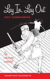 Lay In, Lay Out - Piet Schreuders - 9789490913724