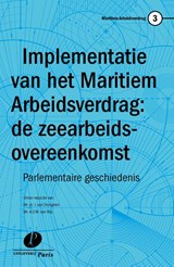 Implementatie van het maritiem arbeidsverdrag: de zeearbeidsovereenkomst - J. van Drongelen ; A.D.M. van Rijs - 9789490962340