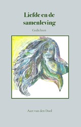 Liefde en de samenleving - Aart Van den Dool - 9789490983864