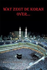Wat zegt de Koran over... - Walter Tessensohn - 9789491026737