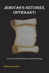 Jehovah's getuigen, ontwaakt! - Walter Tessensohn - 9789491026768