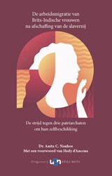 De arbeidsmigratie van Brits-Indische vrouwen na afschaffing van de slavernij - Anita Nanhoe ; Hedy d' Acona - 9789491076367