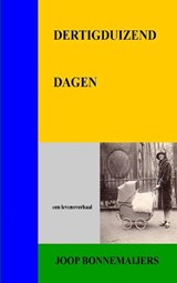 Dertigduizend Dagen - J.C. Bonnemaijers - 9789491080654