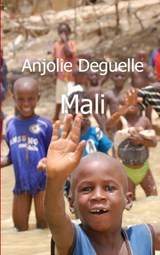 Mali - Anjolie Deguelle - 9789491080821