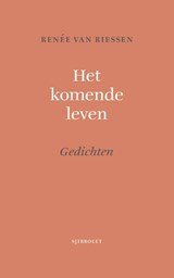 Het komende leven - Renée van Riessen - 9789491110535