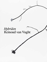 Hybriden - Reinoud van Vught ; Rebecca Nelemans - 9789491182235