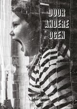 Door andere ogen - Esther Vliegenthart - 9789491337987