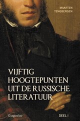 Vijftig hoogtepunten uit de Russische Literatuur 1 - Maarten Tengbergen - 9789491425622