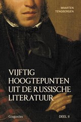 Vijftig hoogtepunten uit de Russische literatuur / Deel 2 - Maarten Tengbergen - 9789491425677
