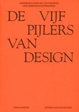 De vijf pijlers van design - Jeroen van den Eijnde ; Hans Ansems - 9789491444449
