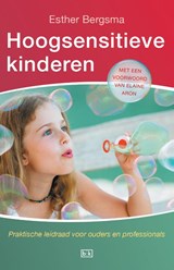 Hoogsensitieve kinderen - Esther Bergsma - 9789491472961