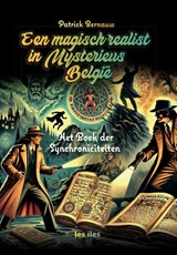 Een magisch-realist in mysterieus België - Patrick Bernauw - 9789491545924