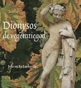 Dionysos, de vegetatiegod - Joke Lankester ; Ko Lankester - 9789491557194
