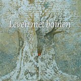 Leven met bomen - Maja Kooistra - 9789491557828