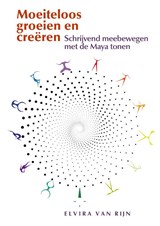 Moeiteloos groeien en creëren - Elvira van Rijn - 9789491557934
