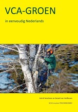 VCA- Groen in eenvoudig Nederlands - Astrid Verschoor ; Gerard van Veldhoven - 9789491595530