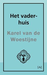 Het vader-huis - Karel van de Woestijne - 9789491618338