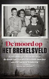 Moord op het Brekelsveld - Marlies van Leeuwen - 9789491637407