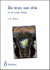 De bron van drie en de codex Vetus - dyslexieuitgave
