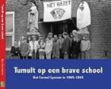 Tumult op een brave school - Ben Siemerink ; Ben Elferink ; Will Dorst - 9789491640070