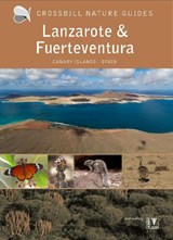 Crossbill Guide Lanzarote and Fuerteventura - Dirk Hilbers ; Kees Woutersen ; Constant Swinkels - 9789491648267