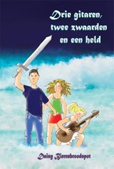 Drie gitaren, twee zwaarden en een held - Daisy Bierenbroodspot - 9789491670169