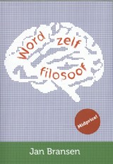 Word zelf filosoof - Jan Bransen - 9789491693359