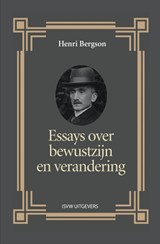 Essays over bewustzijn en verandering - Henri Bergson - 9789491693786