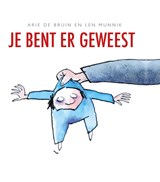 Je bent er geweest - Arie de Bruin - 9789491740374